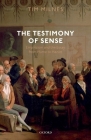The Testimony of Sense: Empiricism and the Essay from Hume to Hazlitt Cover Image