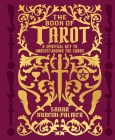 The Book of Tarot: A Spiritual Key to Understanding the Cards By Sahar Huneidi-Palmer Cover Image