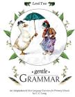 Gentle Grammar: Level 2 By C. C. Long, Sherry K. Hayes Cover Image