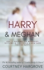 Harry & Meghan: Vol. 1: Rocking the Monarchy, Settling in California & How Dare They Be Happy By Courtney Hargrove Cover Image