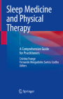 Sleep Medicine and Physical Therapy: A Comprehensive Guide for Practitioners Cover Image