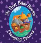 My First Bible Stories: Changing Pictures By Juliet Juliet, Pauline Siewert (Illustrator) Cover Image