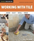 Working with Tile (Taunton's Build Like a Pro) By Tom Meehan, Lane Meehan Cover Image