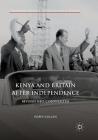 Kenya and Britain After Independence: Beyond Neo-Colonialism (Cambridge Imperial and Post-Colonial Studies) Cover Image