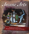 Arcane Arts: The Dungeoneer's Guide to Miniature Painting and Tabletop Mayhem By Noxweiler Berf Cover Image