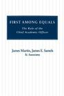 First Among Equals: A Role of the Chief Academic Officer By James Martin, James E. Samels Cover Image
