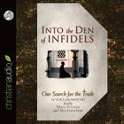 Into the Den of Infidels: Our Search for the Truth Cover Image