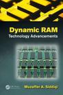 Dynamic RAM: Technology Advancements By Muzaffer A. Siddiqi Cover Image