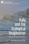 Italy and the Ecological Imagination: Ecocritical Theories and Practices By Damiano Benvegnù (Editor), Matteo Gilebbi (Editor) Cover Image