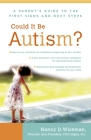 Could It Be Autism?: A Parent's Guide to the First Signs and Next Steps By Nancy Wiseman Cover Image