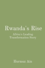 Rwanda's Rise: Africa's Leading Transformation Story Cover Image