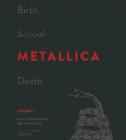 Birth School Metallica Death, Volume 1 Cover Image