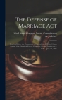 The Defense of Marriage Act: Hearing Before the Committee on the Judiciary, United States Senate, One Hundred Fourth Congress, Second Session on S. Cover Image