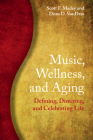 Music, Wellness, and Aging Cover Image