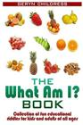 Riddles: The What Am I? Book(A Collection Of Fun Education Riddles For Kids And A By Geryn Childress Cover Image