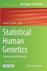 Statistical Human Genetics: Methods and Protocols (Methods in Molecular Biology #1666) By Robert C. Elston (Editor) Cover Image