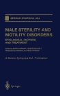 Male Sterility and Motility Disorders: Etiological Factors and Treatment (Serono Symposia) Cover Image