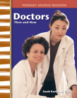 Doctors Then and Now (Social Studies: Informational Text) By Sarah Kartchner Clark Cover Image