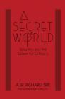 A Secret World: Sexuality and the Search for Celibacy By A. W. Richard Sipe, Robert Coles (Foreword by) Cover Image
