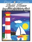 Light House Large Print Adult Coloring Book: An Adult Coloring Book Featuring the Most Beautiful Lighthouses Around the World for Stress Relief and Re By Afiya Book Cover Image