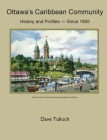 Ottawa's Caribbean Community since 1955: History and Profiles By Dave Tulloch Cover Image