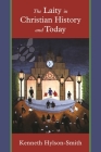 Laity in Christian History and Today By Kenneth Hylson-Smith Cover Image