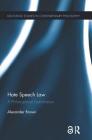 Hate Speech Law: A Philosophical Examination (Routledge Studies in Contemporary Philosophy) Cover Image