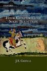 History, Literature, and Identity: Four Centuries of Sikh Tradition By J. S. Grewal Cover Image