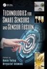 Technologies for Smart Sensors and Sensor Fusion (Devices) Cover Image