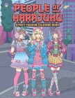 People of Harajuku Street Fashion Coloring Book: Tokyo Street Style Japan Coloring Book for Adults Otaku and Weeaboo By Leriza May Cover Image