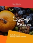 Sunday School: God's Harvest Cover Image