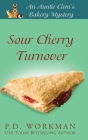 Sour Cherry Turnover (Auntie Clem's Bakery #7) By P. D. Workman Cover Image