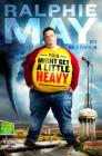 This Might Get a Little Heavy: A Memoir By Ralphie May, Nils Parker Cover Image