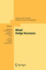 Mixed Hodge Structures (Ergebnisse Der Mathematik Und Ihrer Grenzgebiete. 3. Folge / #52) By Chris A. M. Peters, Joseph H. M. Steenbrink Cover Image