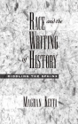 Race and the Writing of History: Riddling the Sphinx (Race and American Culture) By Maghan Keita Cover Image