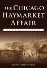 The Chicago Haymarket Affair: A Guide to a Labor Rights Milestone Cover Image