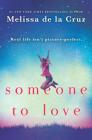 Someone to Love By Melissa de la Cruz Cover Image