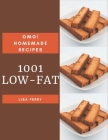 OMG! 1001 Homemade Low-Fat Recipes: A Homemade Low-Fat Cookbook for Your Gathering By Lisa Perry Cover Image