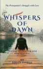 Whispers of Dawn: Journey of Healing and Rediscovery By Derick Chibilu Cover Image