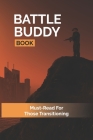 Battle Buddy Book: Must-Read For Those Transitioning: The Military Culture By Mafalda Grindstaff Cover Image