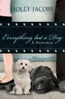 Everything But a Dog (Everything But... #6) By Holly Jacobs Cover Image