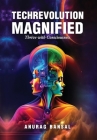 TechRevolution Magnified: Thrive with Consciousness By Anurag Bansal Cover Image