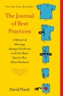 The Journal of Best Practices: A Memoir of Marriage, Asperger Syndrome, and One Man's Quest to Be a Better Husband Cover Image