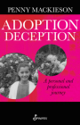 Adoption Deception: A Personal and Professional Journey By Penny Mackieson Cover Image