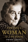 The Only Woman in the Room: Golda Meir and Her Path to Power Cover Image