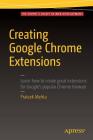 Creating Google Chrome Extensions By Prateek Mehta Cover Image