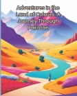 Adventures in the Land of Colours: A Journey Through Pakistan By Elysian Inkworks Cover Image