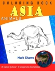 Coloring Book Animals of Asia: 20 realistic pictures + 60 unique facts about animals (Animal Planet #4) Cover Image