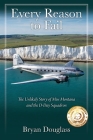 Every Reason to Fail: The Unlikely Story of Miss Montana and the D-Day Squadron By Bryan Douglass Cover Image