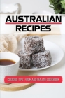 Australian Recipes: Cooking Tips From Australian Cookbook: Amazing Australian Recipes By Maximo Thayn Cover Image